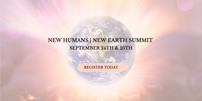 New Humans | New Earth Summit - Recording Included