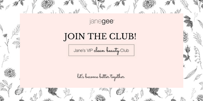 Jane's VIP Clean Beauty Club