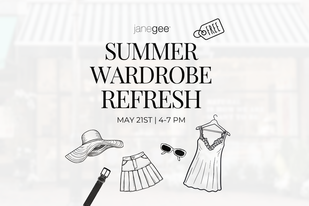 janegee Summer Wardrobe Refresh event graphic with date May 21st from 4–7 PM, featuring illustrated summer items like a hat, skirt, sunglasses, dress, and belt, with a “free” tag